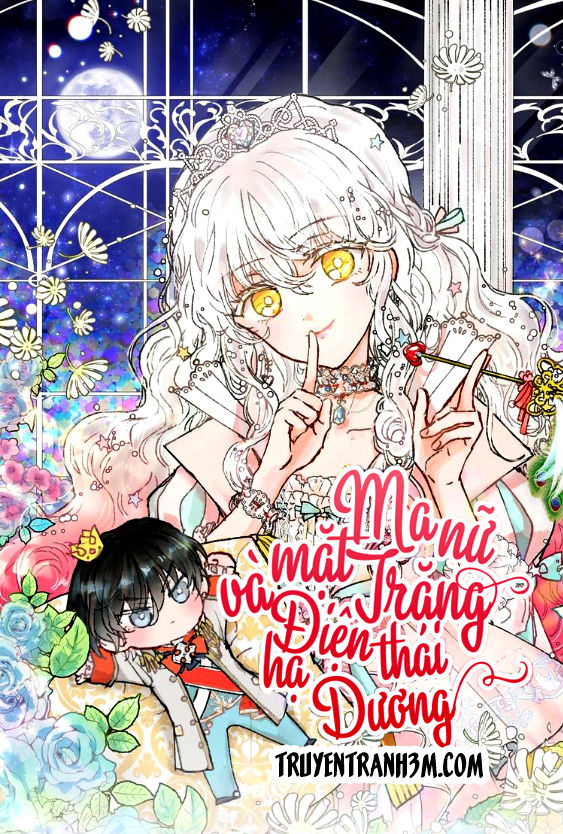 Ma Nữ Mặt Trăng Và Điện Hạ Thái Dương Chapter 2 - Trang 0