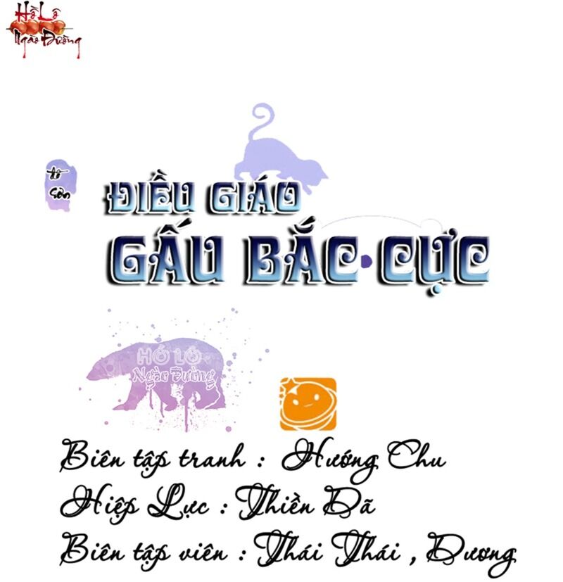 Điều Giáo Gấu Bắc Cực Chapter 52 - Trang 0