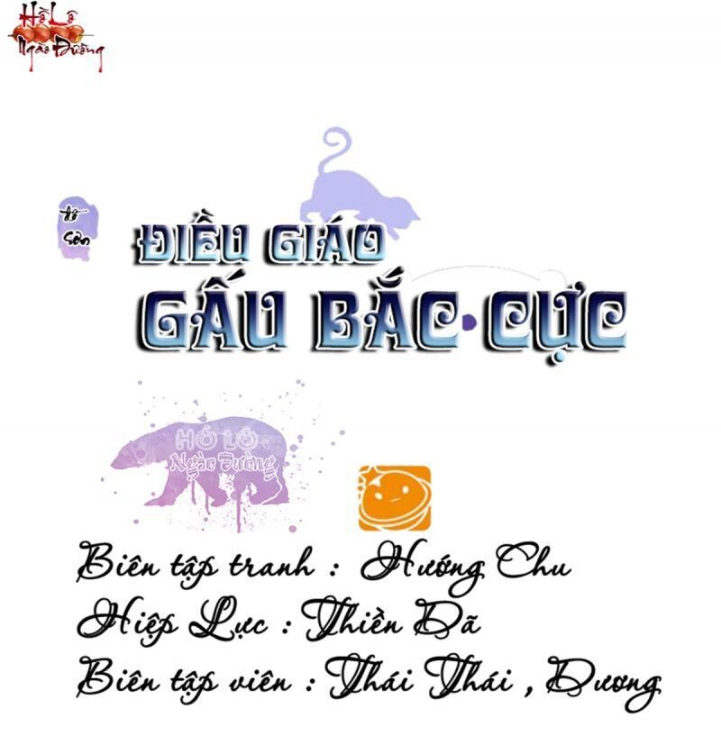 Điều Giáo Gấu Bắc Cực Chapter 55 - Trang 0