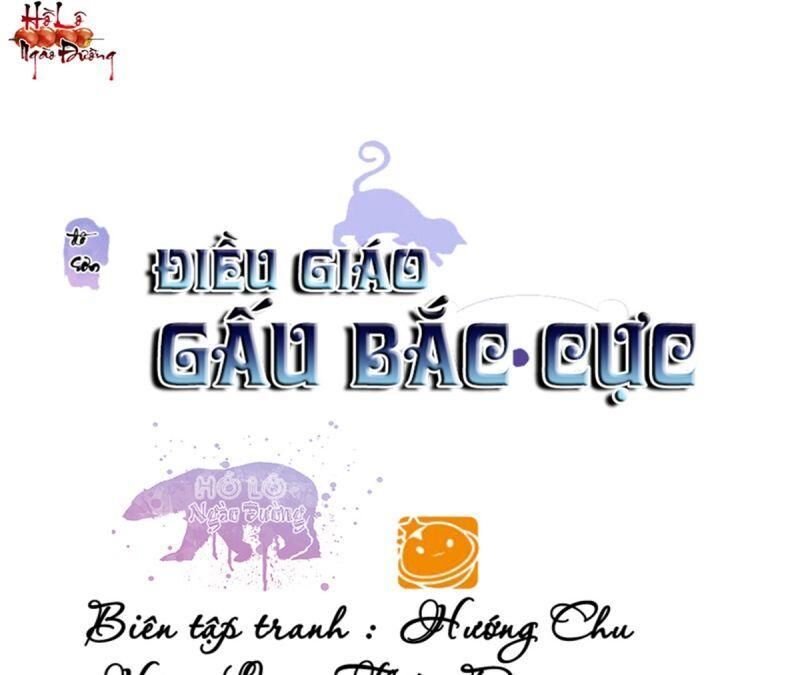 Điều Giáo Gấu Bắc Cực Chapter 53 - Trang 0