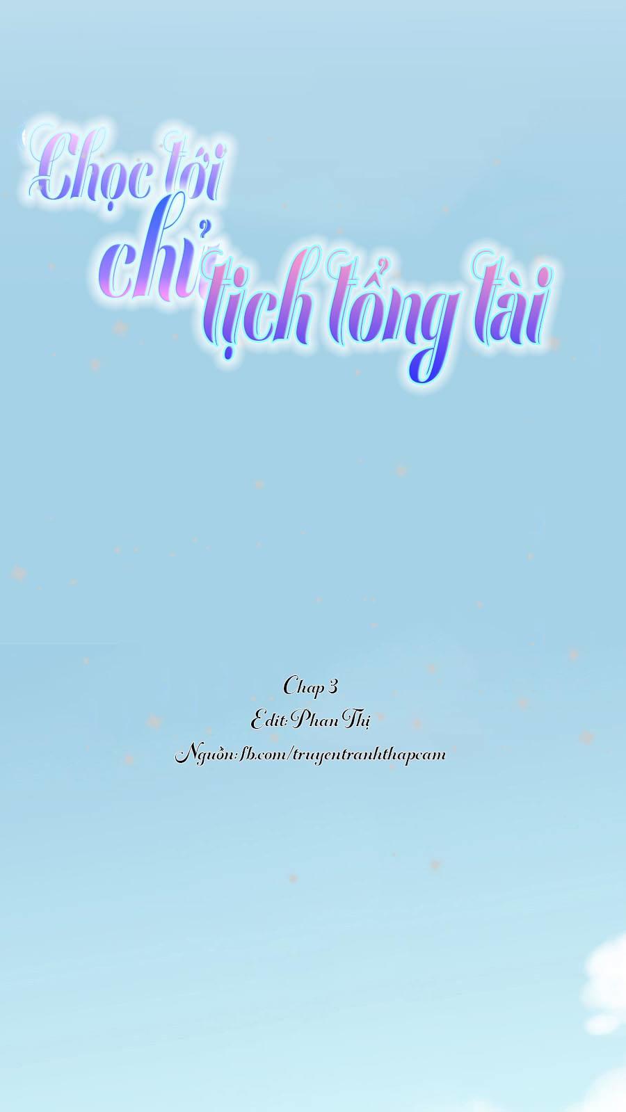 Chọc Tới Chủ Tịch Tổng Tài 2 Chapter 3 - Trang 0