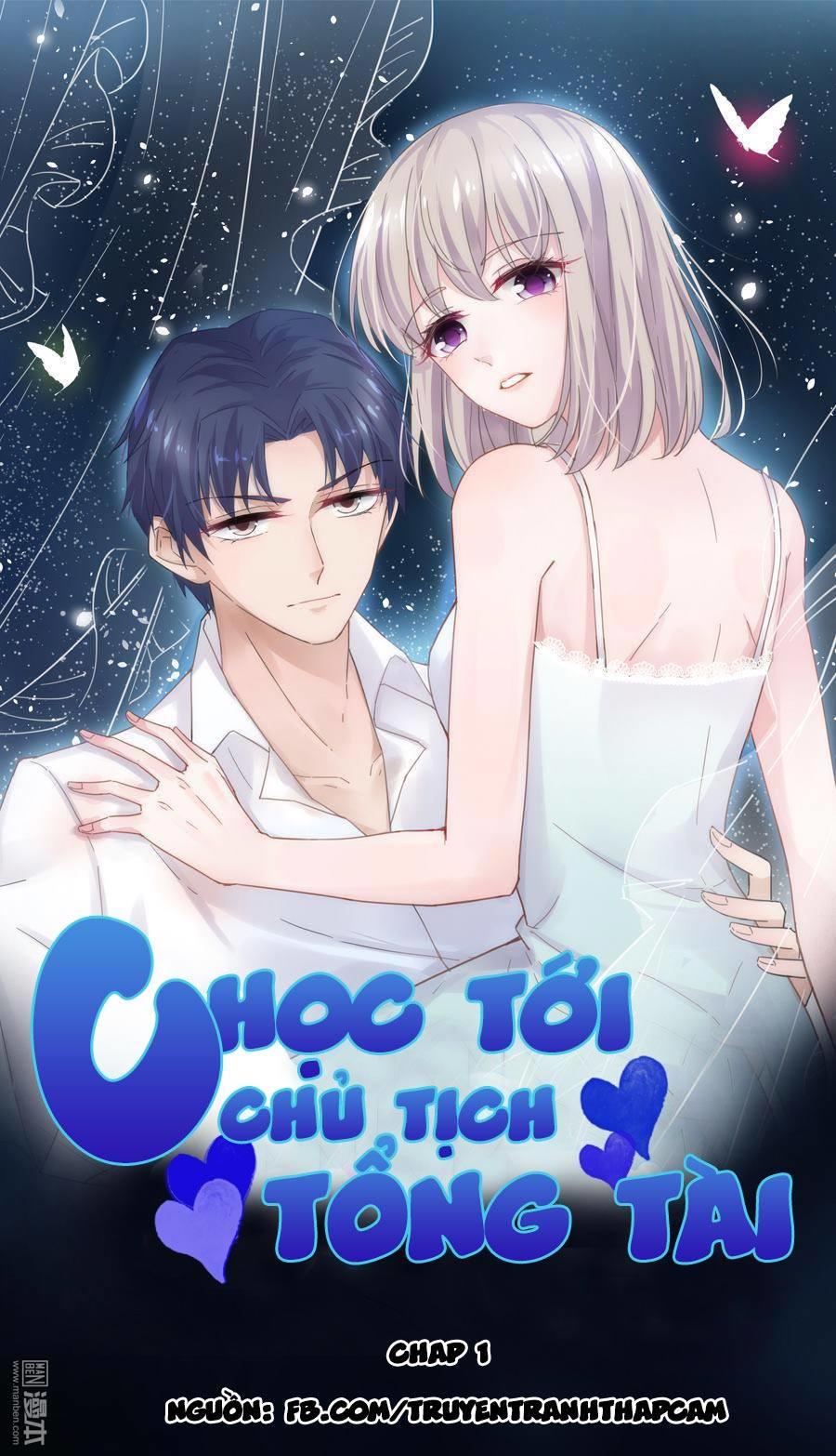 Chọc Tới Chủ Tịch Tổng Tài 2 Chapter 1 - Trang 0