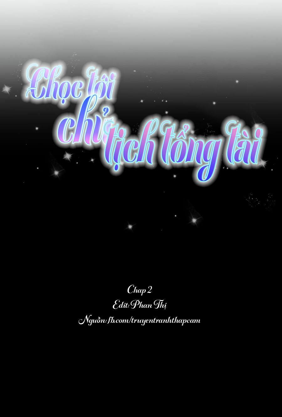 Chọc Tới Chủ Tịch Tổng Tài 2 Chapter 2 - Trang 0