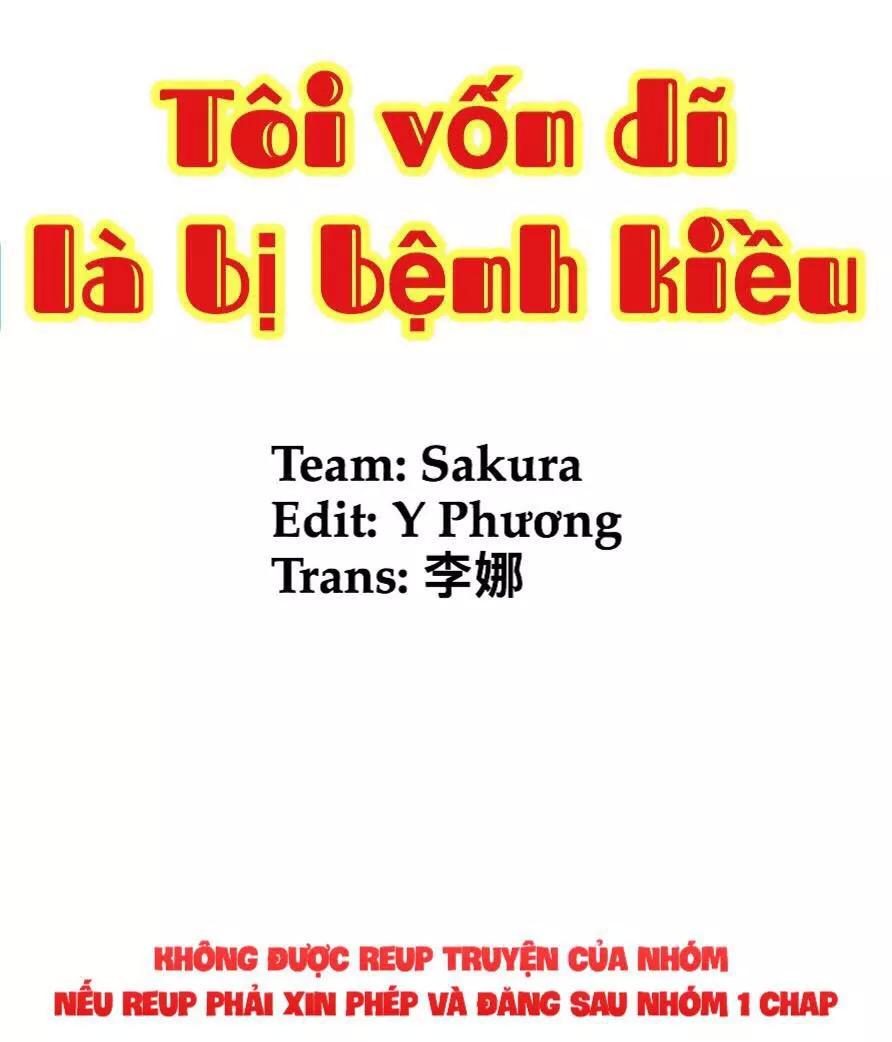 Tôi Vốn Dĩ Bị Bệnh Kiều Chapter 4 - Trang 0