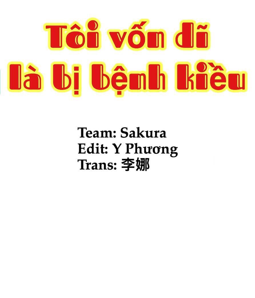 Tôi Vốn Dĩ Bị Bệnh Kiều Chapter 3.1 - Trang 0