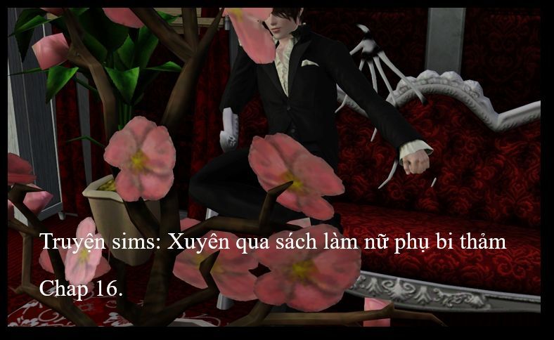 Xuyên Qua Sách Làm Nữ Phụ Bi Thảm Chapter 16 - Trang 0