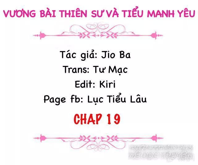 Vương Bài Thiên Sư Và Tiểu Manh Yêu Chapter 19 - Trang 0