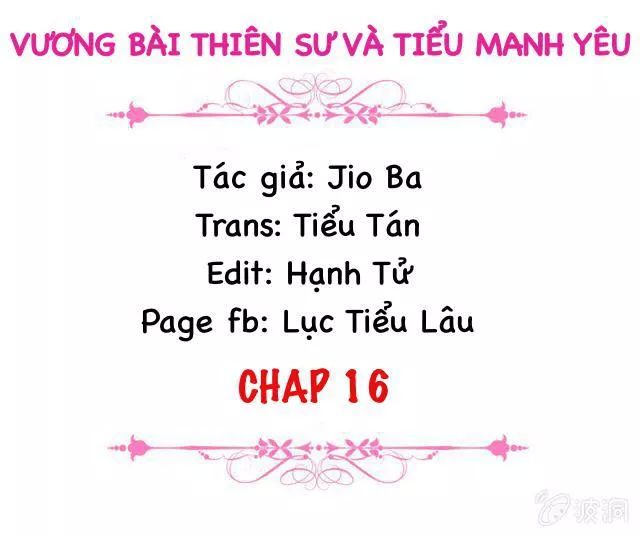 Vương Bài Thiên Sư Và Tiểu Manh Yêu Chapter 16 - Trang 1