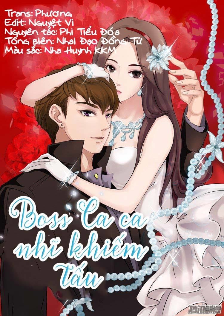 Boss Ca Ca! Nhĩ Khiếm Tấu Chapter 1 - Trang 0