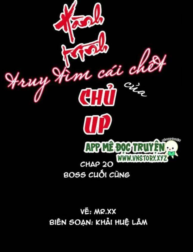 Hành Trình Truy Tìm Cái Chết Của Up Chủ Chapter 20 - Trang 0