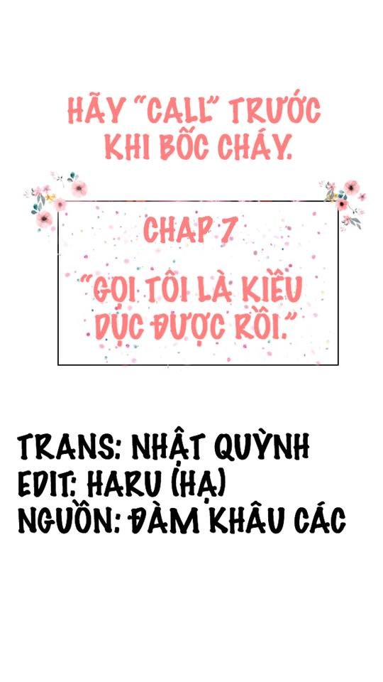 Hãy Call Trước Khi Bốc Cháy Chapter 7 - Trang 0