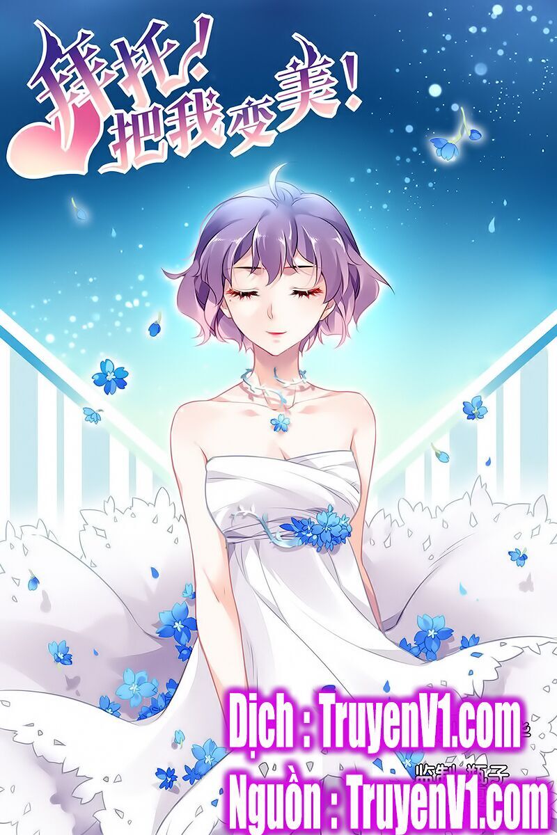 Xin Hãy Làm Em Trở Nên Xinh Đẹp Chapter 5 - Trang 0