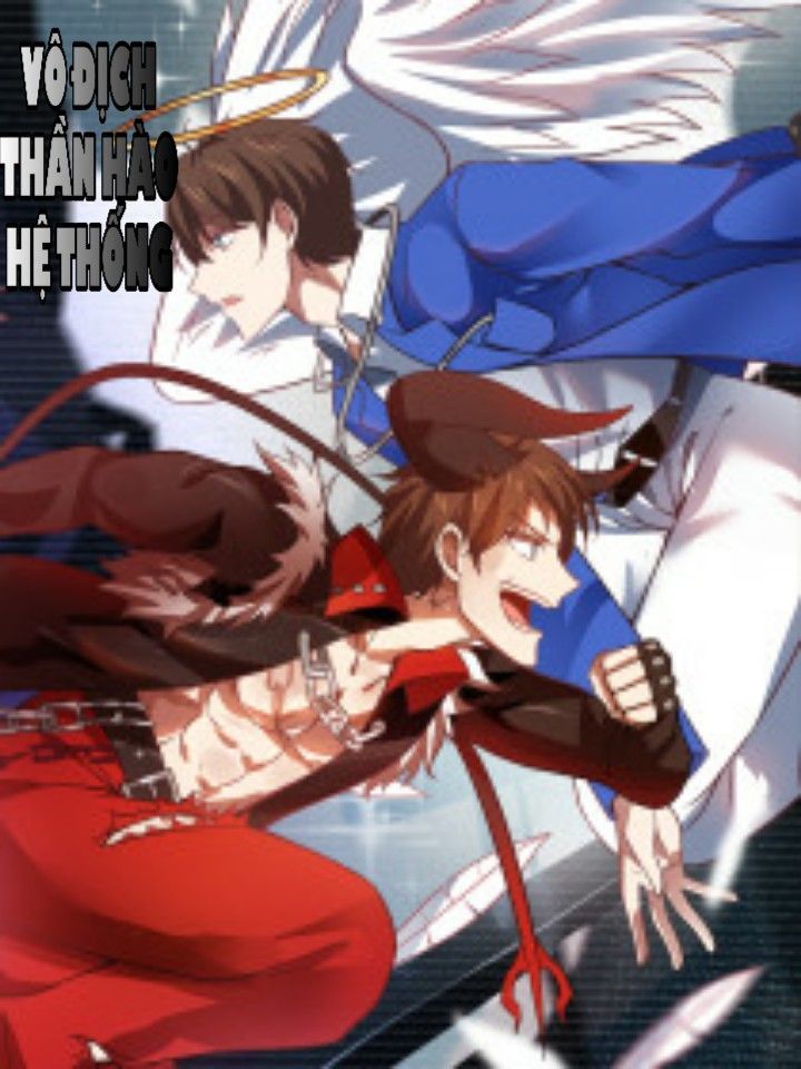 Vô Địch Thần Hào Hệ Thống Chapter 5 - Trang 0