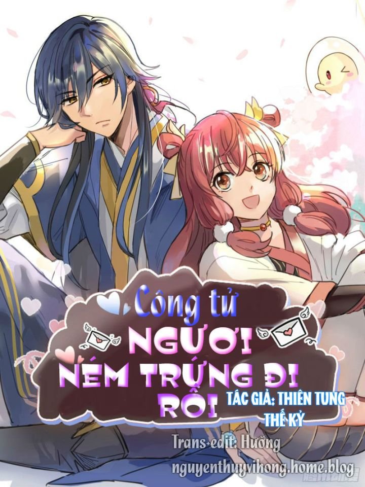 Công Tử Ngươi Dám Ném Trứng Chapter 2 - Trang 0