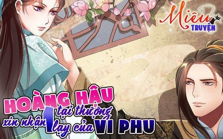 Hoàng Hậu Tại Thượng, Xin Nhận Một Lạy Của Vi Phu Chapter 1 - Trang 0