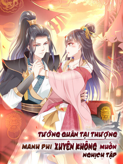Tướng Quân Tại Thượng: Manh Phi Xuyên Không Muốn Nghịch Tập Chapter 12 - Trang 0