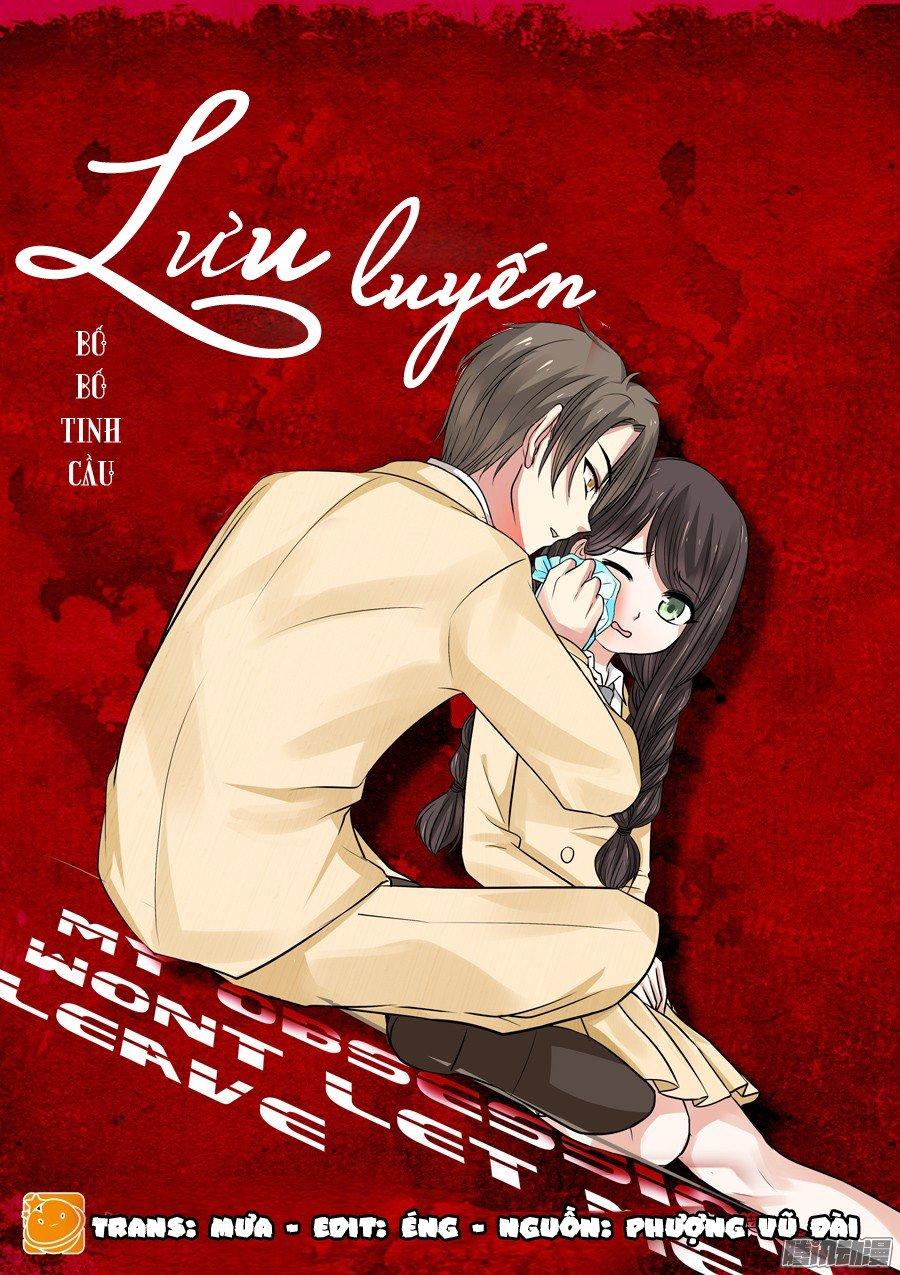 Lưu Luyến Không Rời Chapter 4 - Trang 0