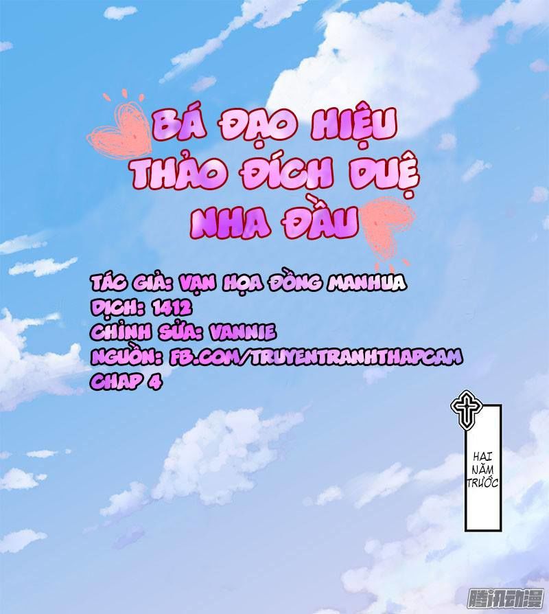 Bá Đạo Hiệu Thảo Đích Duệ Nha Đầu Chapter 4 - Trang 0