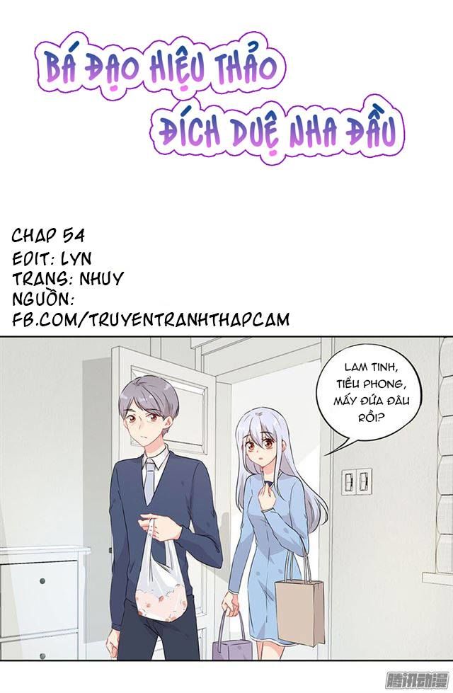 Bá Đạo Hiệu Thảo Đích Duệ Nha Đầu Chapter 54 - Trang 0