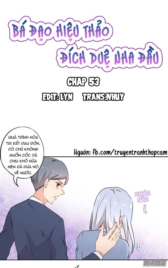 Bá Đạo Hiệu Thảo Đích Duệ Nha Đầu Chapter 53 - Trang 0