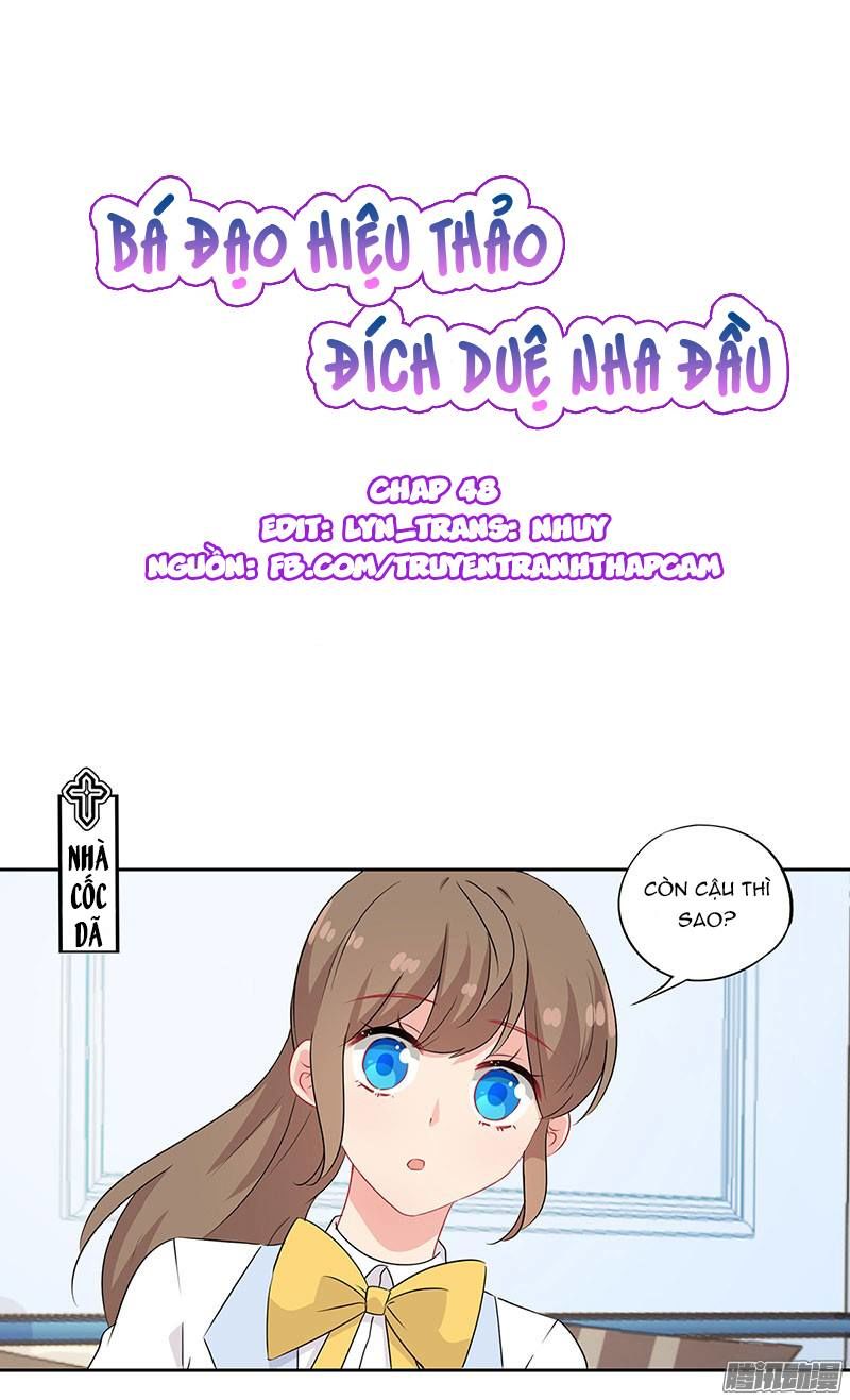 Bá Đạo Hiệu Thảo Đích Duệ Nha Đầu Chapter 48 - Trang 0