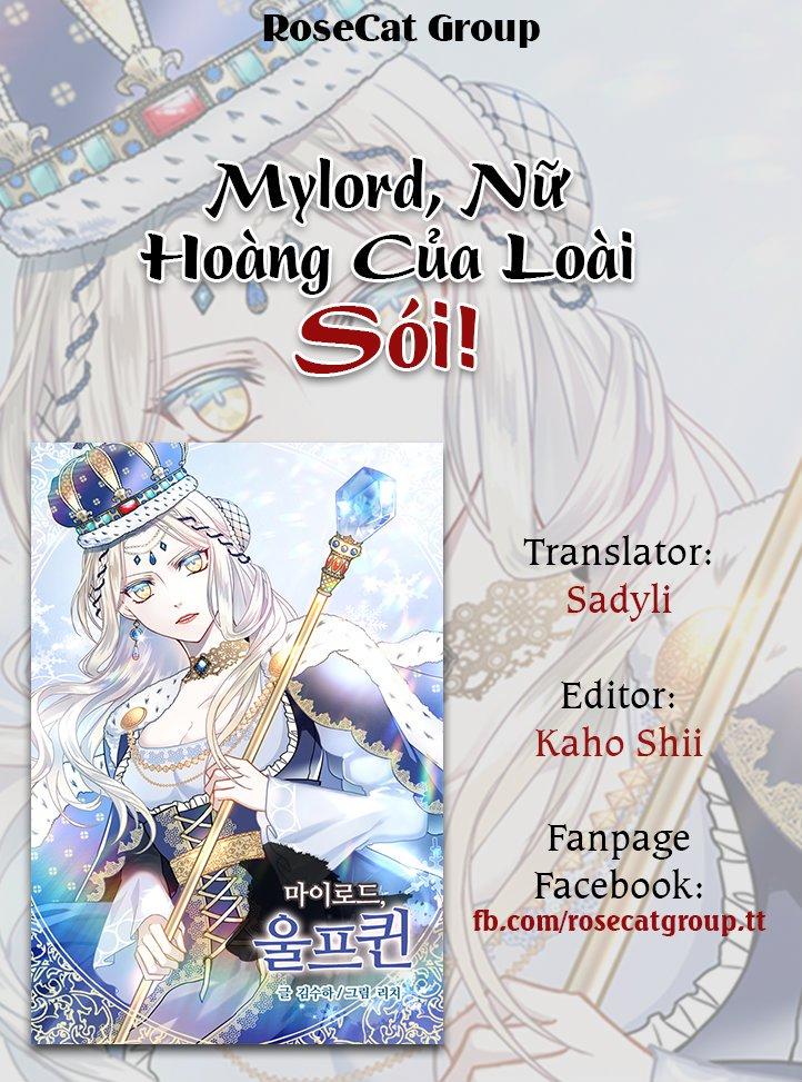 Mylord, Nữ Hoàng Của Loài Sói! Chapter 1 - Trang 1