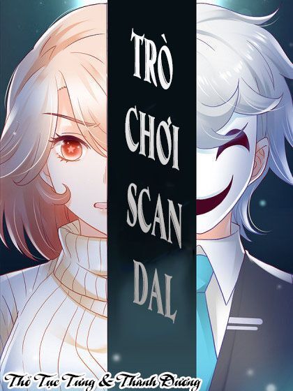 Trò Chơi Scandal Chapter 1 - Trang 0