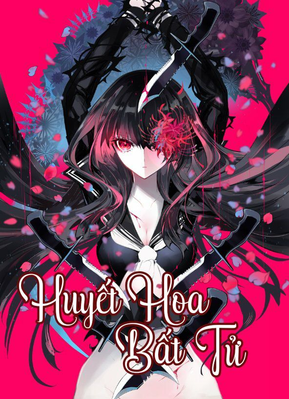 Huyết Hoa Bất Tử Chapter 1 - Trang 0