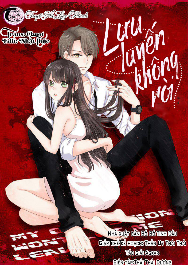 Lưu Luyến Không Rời Chapter 1 - Trang 0