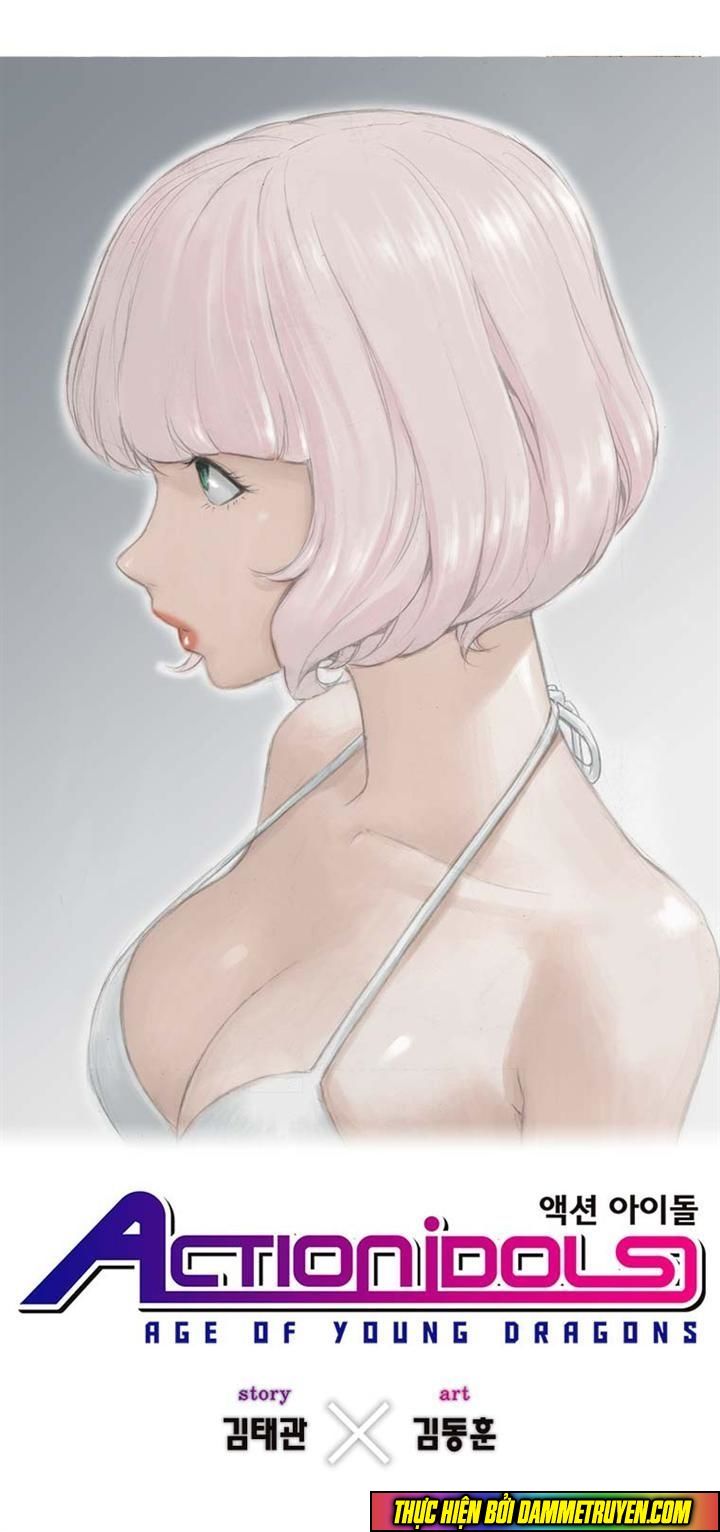 Action Idols - Age Of Young Dragons Chapter 16 - Trang 0
