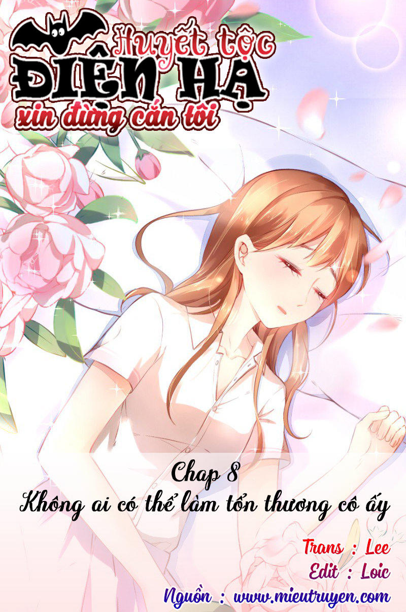 Huyết Tộc Điện Hạ Xin Đừng Cắn Tôi Chapter 8 - Trang 0