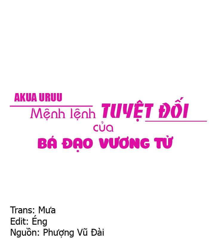 Mệnh Lệnh Tuyệt Đối Của Bá Đạo Vương Tử Chapter 3 - Trang 0
