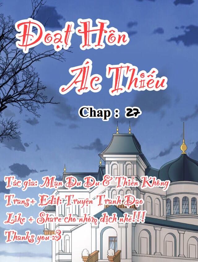 Đoạt Hôn Ác Thiếu Chapter 27 - Trang 0