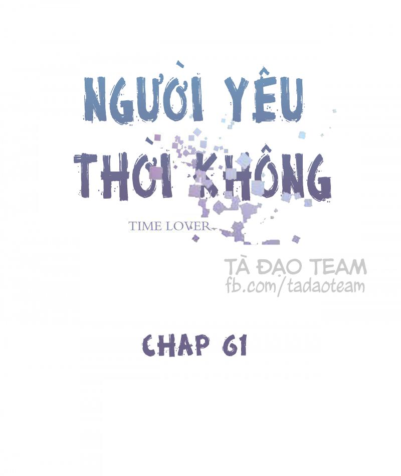 Người Yêu Thời Không Chapter 61 - Trang 1