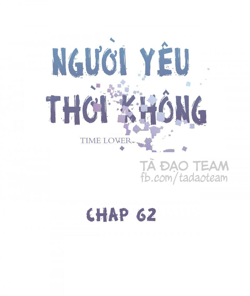 Người Yêu Thời Không Chapter 62 - Trang 1