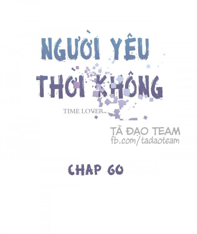 Người Yêu Thời Không Chapter 60 - Trang 1
