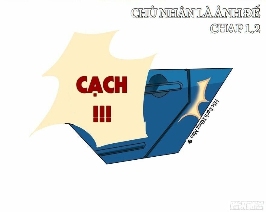 Chủ Nhân Là Ảnh Đế Chapter 1.5 - Trang 0