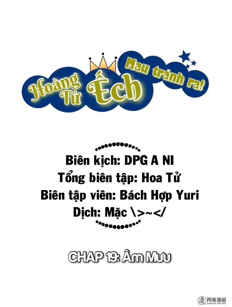 Hoàng Tử Ếch Mau Tránh Ra Chapter 19 - Trang 1