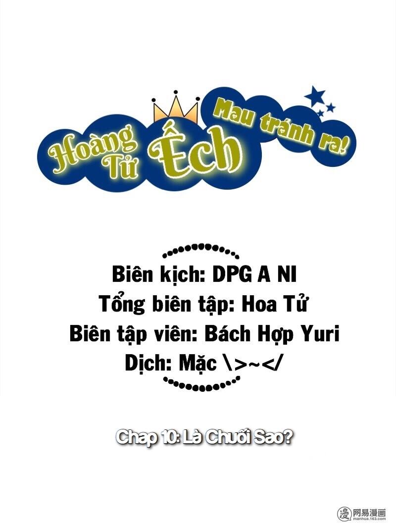 Hoàng Tử Ếch Mau Tránh Ra Chapter 10 - Trang 1