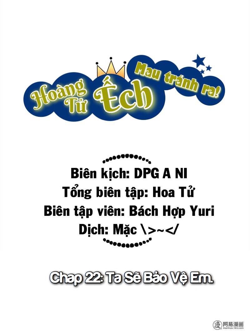 Hoàng Tử Ếch Mau Tránh Ra Chapter 22 - Trang 0