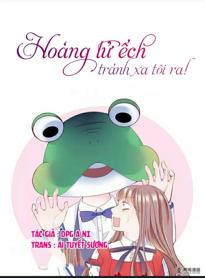 Hoàng Tử Ếch Mau Tránh Ra Chapter 7.3 - Trang 0