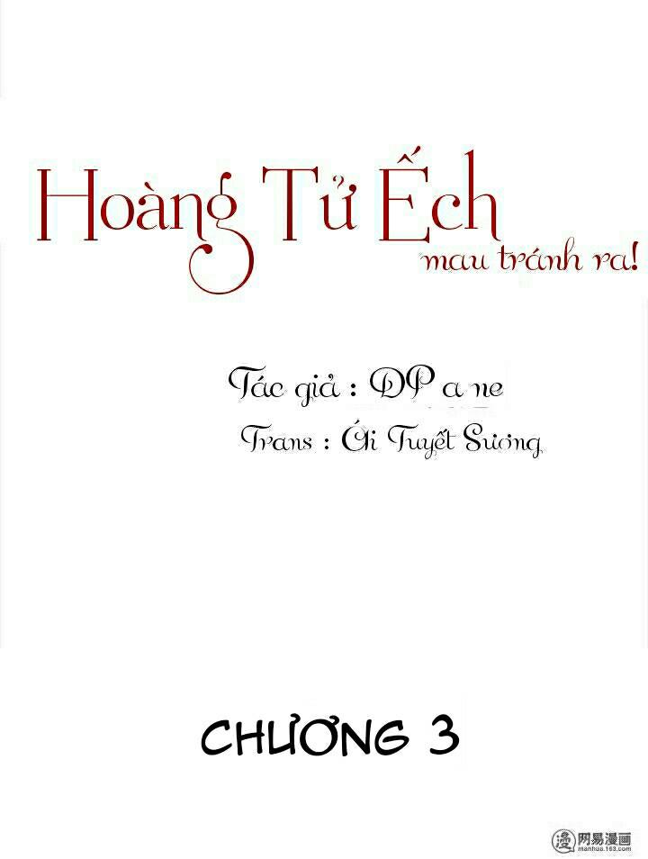 Hoàng Tử Ếch Mau Tránh Ra Chapter 3 - Trang 0