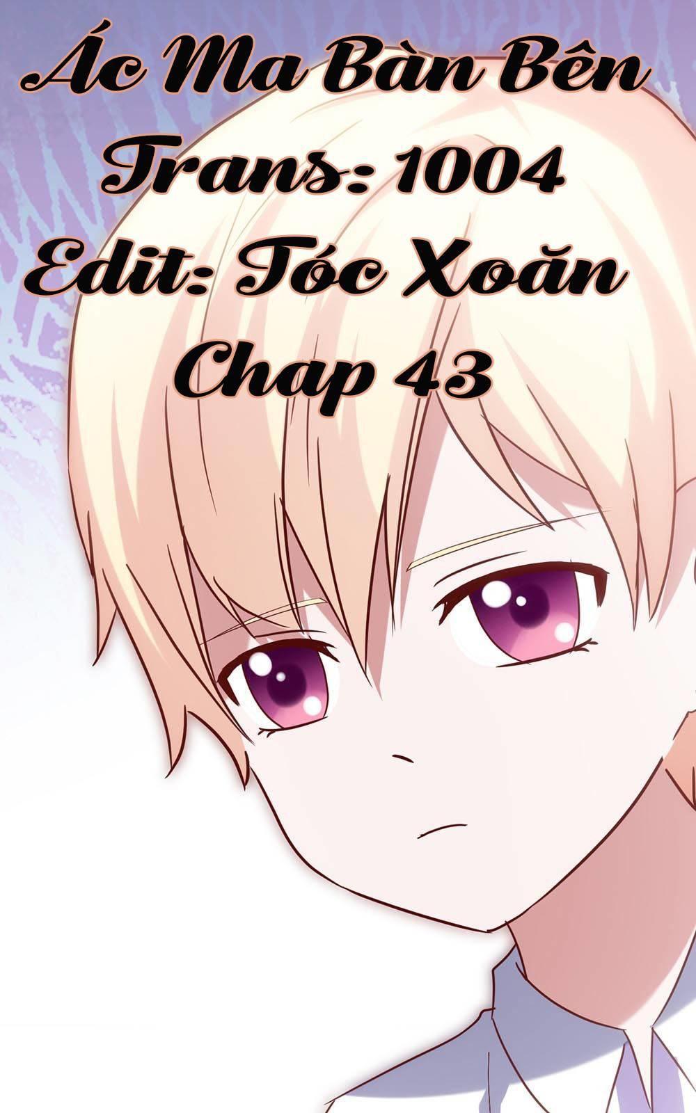 Ác Ma Bàn Bên Chapter 43 - Trang 0