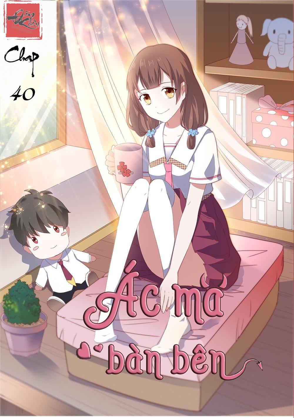 Ác Ma Bàn Bên Chapter 40 - Trang 0