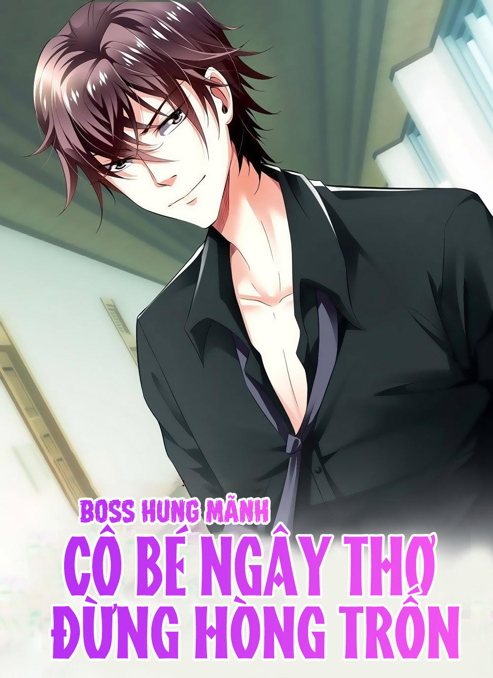 Boss Hung Mãnh Cô Bé Ngây Thơ Đừng Hòng Trốn Chapter 2 - Trang 0