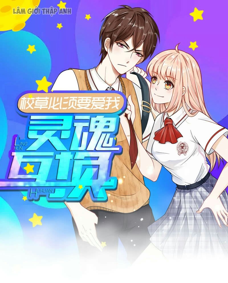 Hoán Đổi Linh Hồn: Hiệu Thảo Cũng Phải Yêu Ta Chapter 1 - Trang 0