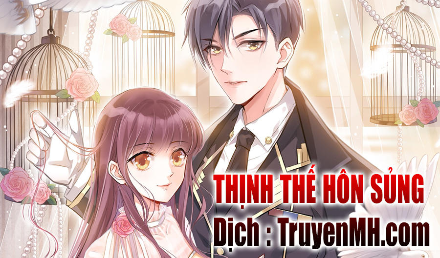 Thịnh Thế Hôn Sủng Chapter 1 - Trang 1