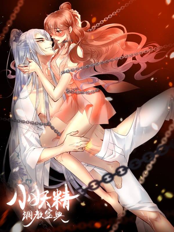 Tiểu Yêu Tinh Điều Giáo Bảo Điển Chapter 0 - Trang 0