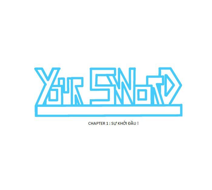 Your Sword Chapter 1 - Trang 0