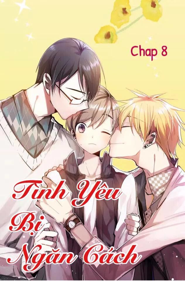Tình Yêu Bị Ngăn Cách Chapter 8 - Trang 0